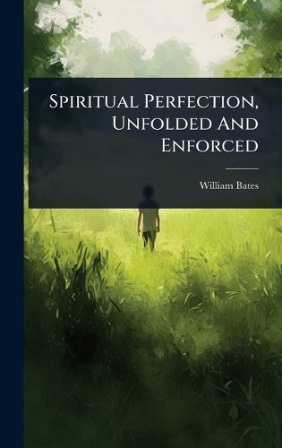 Cover image for Spiritual Perfection, Unfolded And Enforced