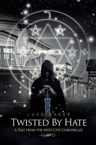 Cover image for Twisted By Hate: A Tale from the Myst City Chronicles