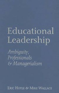 Cover image for Educational Leadership: Ambiguity, Professionals and Managerialism