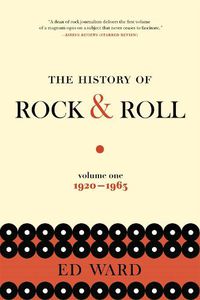 Cover image for The History of Rock & Roll, Volume 1: 1920-1963