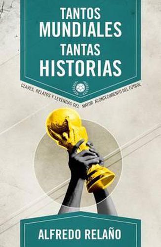 Cover image for Tantos Mundiales, Tantas Historias