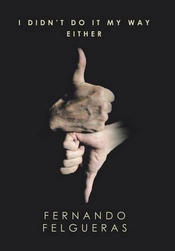 Cover image for I Didn't Do It My Way Either