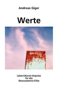 Cover image for Werte: LebensKunst-Impulse fur die Bewusstseins-Elite