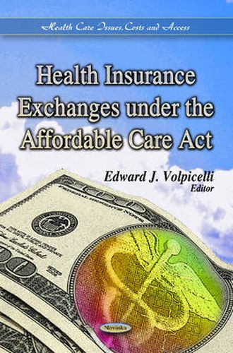 Cover image for Health Insurance Exchanges Under the Affordable Care Act