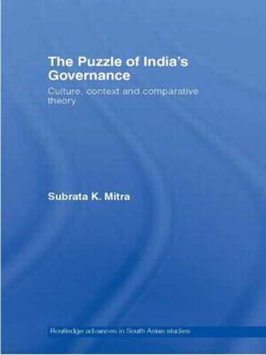 Cover image for The Puzzle of India's Governance: Culture, Context and Comparative Theory