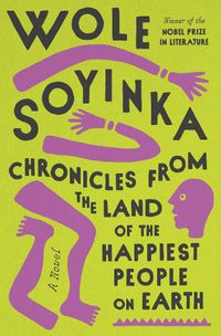 Cover image for Chronicles from the Land of the Happiest People on Earth: A Novel
