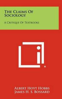 Cover image for The Claims of Sociology: A Critique of Textbooks