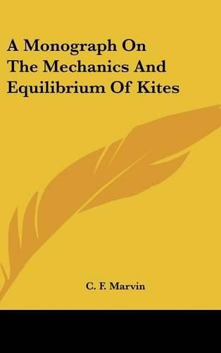 Cover image for A Monograph on the Mechanics and Equilibrium of Kites