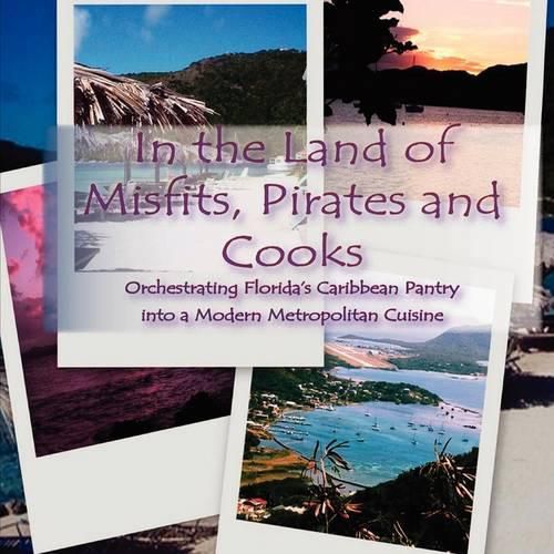 In the Land of Misfits, Pirates and Cooks