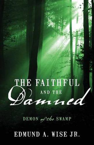 Cover image for The Faithful and the Damned: Demon of the Swamp