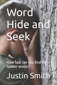 Cover image for Word Hide and Seek: How fast can you find the hidden words?