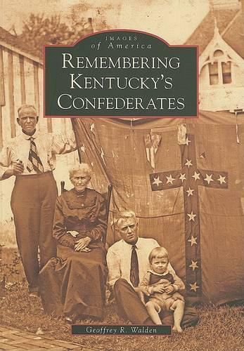 Cover image for Remembering Kentucky's Confederates