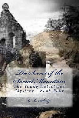 Cover image for The Secret of the Sacred Mountain: The Young Detectives' Mystery - Book Four