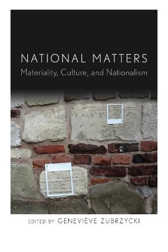 Cover image for National Matters: Materiality, Culture, and Nationalism