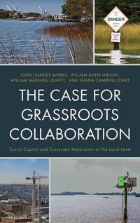Cover image for The Case for Grassroots Collaboration: Social Capital and Ecosystem Restoration at the Local Level