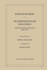 Cover image for Transzendentaler Idealismus: Texte Aus Dem Nachlass (1908-1921)