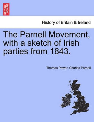 Cover image for The Parnell Movement, with a sketch of Irish parties from 1843.