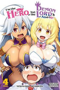 Cover image for I'm the Hero, but the Demon Lord's Also Me, Vol. 4