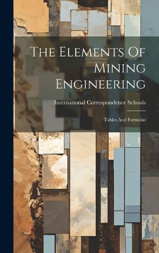 Cover image for The Elements Of Mining Engineering