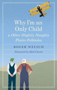 Cover image for Why I'm an Only Child and Other Slightly Naughty Plains Folktales