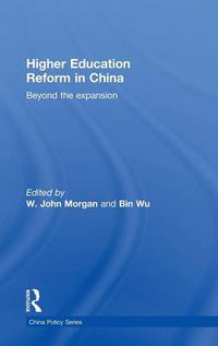 Cover image for Higher Education Reform in China: Beyond the Expansion