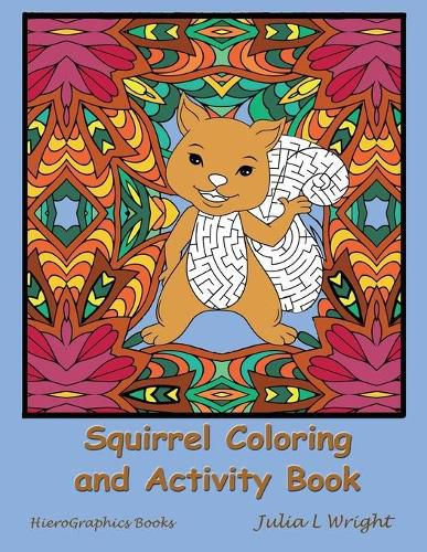 Cover image for Squirrel Coloring and Activity Book: Coloring Pages, Mazes, Word Searches, and More!