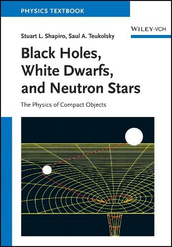 Cover image for Black Holes, White Dwarfs and Neutron Stars