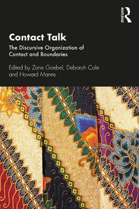 Cover image for Contact Talk: The Discursive Organization of Contact and Boundaries