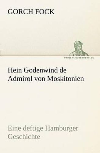 Cover image for Hein Godenwind de Admirol Von Moskitonien