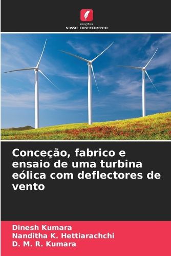 Cover image for Concecao, fabrico e ensaio de uma turbina eolica com deflectores de vento