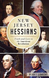 Cover image for New Jersey Hessians: Truth and Lore in the American Revolution
