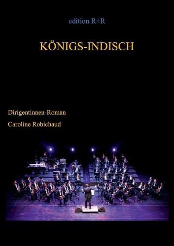 Cover image for Koenigs-Indisch: Dirigentinnen-Roman