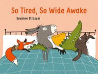 Cover image for So Tired, So Wide Awake