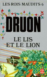 Cover image for Les Rois maudits 6: Le Lis et le Lion