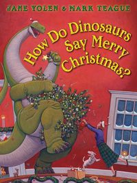 Cover image for How Do Dinosaurs Say Merry Christmas?