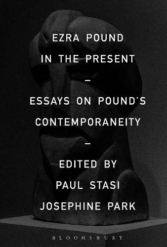 Cover image for Ezra Pound in the Present: Essays on Pound's Contemporaneity