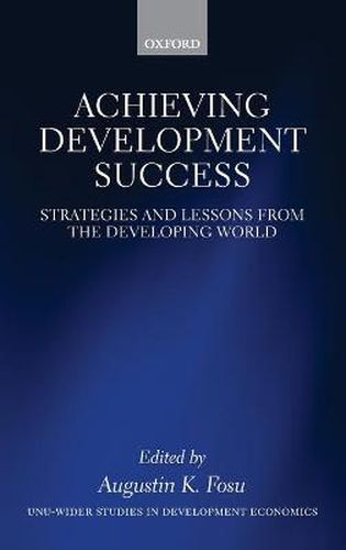 Cover image for Achieving Development Success: Strategies and Lessons from the Developing World