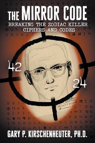 Cover image for The Mirror Code: Breaking the Zodiac Killer Cipher Codes