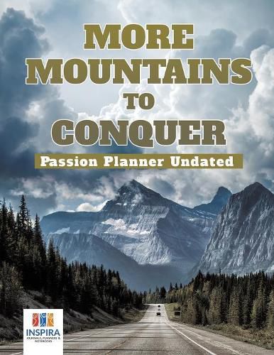 Cover image for More Mountains to Conquer Passion Planner Undated