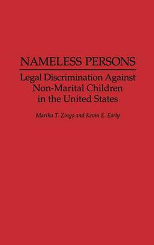 Cover image for Nameless Persons: Legal Discrimination Against Non-Marital Children in the United States