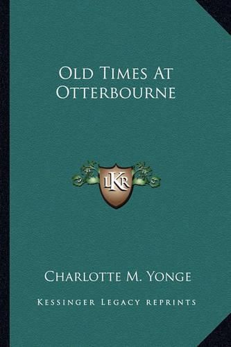 Cover image for Old Times at Otterbourne