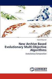 Cover image for New Archive Based Evolutionary Multi-Objective Algorithms