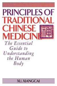 Cover image for Principles of Traditional Chinese Medicine