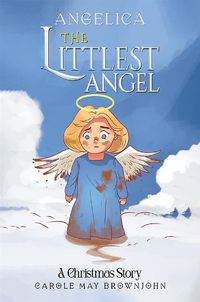 Cover image for Angelica: The Littlest Angel