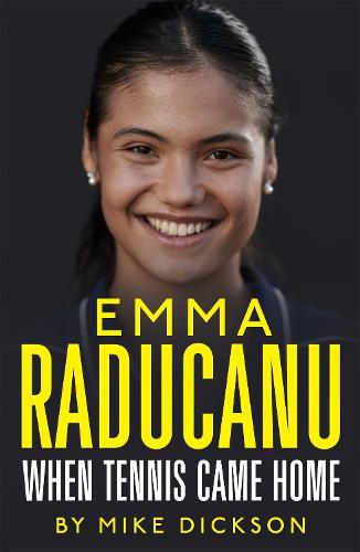 Cover image for Emma Raducanu: When Tennis Came Home: The must-have companion to Wimbledon 2022