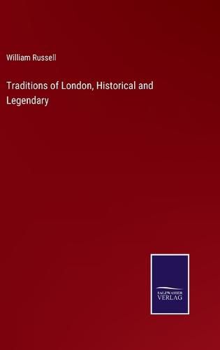 Traditions of London, Historical and Legendary