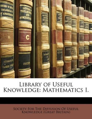 Cover image for Library of Useful Knowledge: Mathematics I.