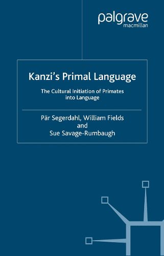 Cover image for Kanzi's Primal Language: The Cultural Initiation of Primates into Language