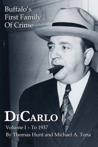 Cover image for DiCarlo: Buffalo's First Family of Crime - Vol. I