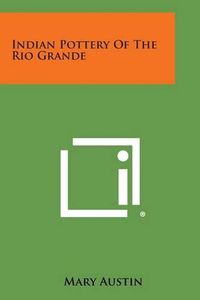 Cover image for Indian Pottery of the Rio Grande